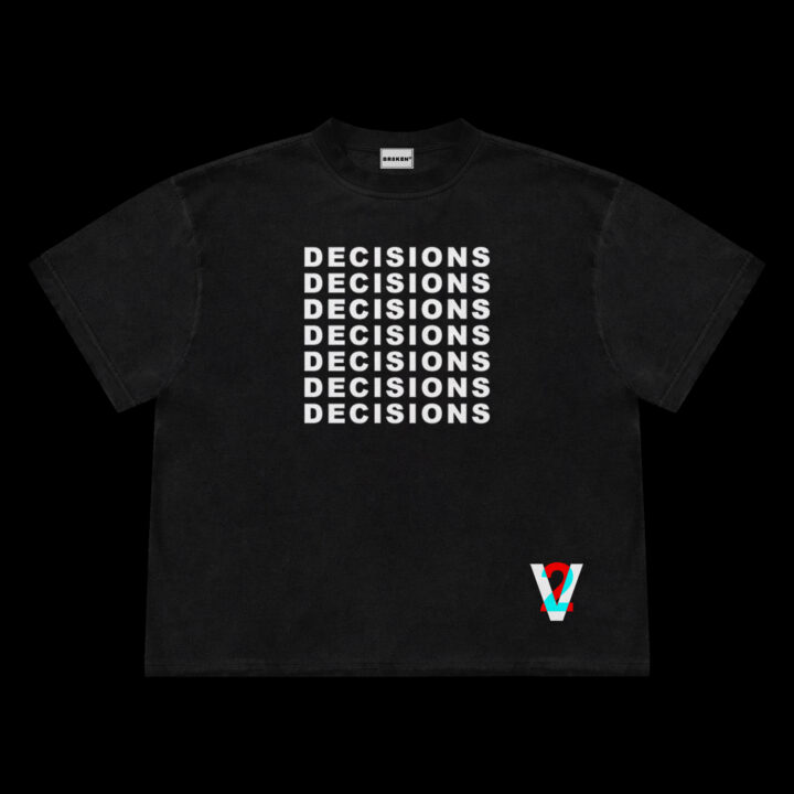 DECISIONS T-SHIRT